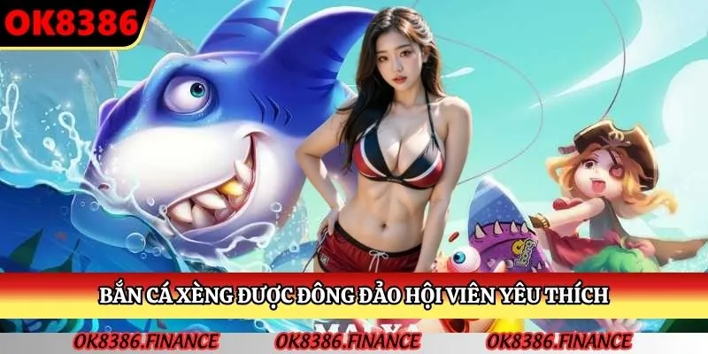 Bắn cá xèng được đông đảo hội viên yêu thích