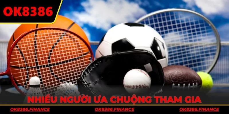 Nhiều người ưa chuộng tham gia tại thể thao OK8386